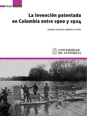 cover image of La invención patentada en Colombia entre 1900 y 1924